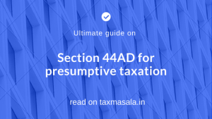 section 44AD for presumptive taxation