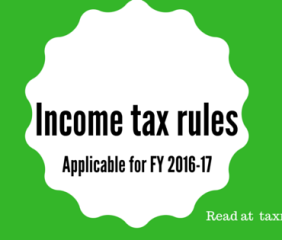 income tax rules applicable for fy 2016-17