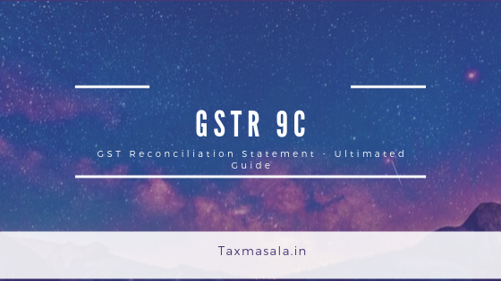 gstr 9c gst audit gst reconciliation statement