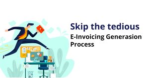 Skip-the-tedious-E-invoice-generation-process